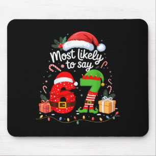 Tapis De Souris Plus susceptible de dire 67 Meme Six Sept Santa No