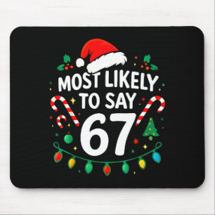 Tapis De Souris Plus susceptible de dire 67 Meme Six Sept Santa No