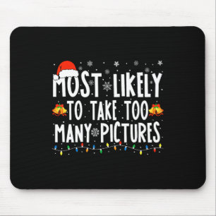 Tapis De Souris Plus susceptible de prendre trop de photos Amusant