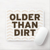 Tapis De Souris Plus vieux que la saleté (Avec souris)