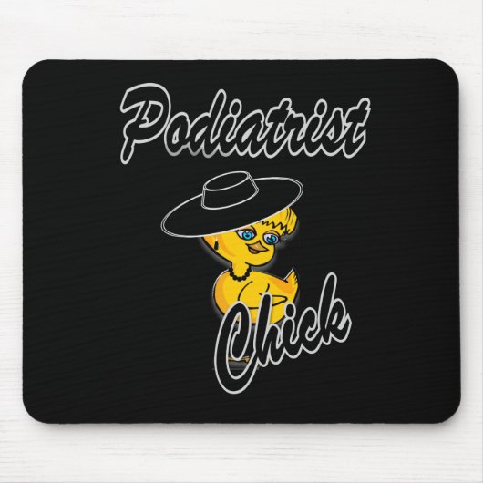 Tapis De Souris Podiatrist Chick #4 (Devant)