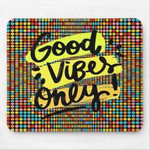 Tapis de souris Pop Art « Good Vibes Only »