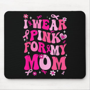 Tapis De Souris Portez Le Rose Pour Ma Mère Soutien De Sensibilisa