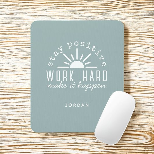 Tapis De Souris Positive Motivational Quote with Any Name