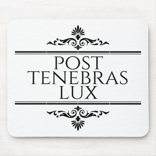 Tapis De Souris Post Tenebras Lux (Devant)