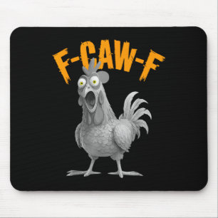 Tapis De Souris Poulet drôle F-caw-f F C A W F