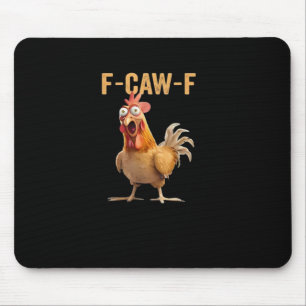 Tapis De Souris Poulet drôle F-Caw-F F-Caw-F drôle Tendance