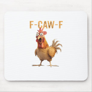 Tapis De Souris Poulet qui crie drôle F Caw F Humour