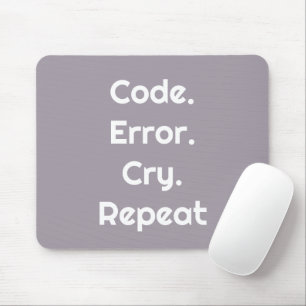 Tapis De Souris Pour les amoureux du code - Codez. Erreur. Pleurez