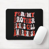 Tapis De Souris Pour Mon Frère Sickle Cell Awareness World Sickle (Avec souris)