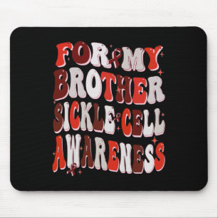 Tapis De Souris Pour Mon Frère Sickle Cell Awareness World Sickle