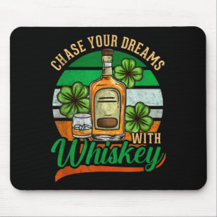 Tapis De Souris Poursuivez Vos Rêves Avec Whiskey St. Patrick's Da
