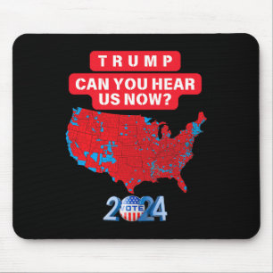 Tapis De Souris Pouvez-Vous Nous Entendre Maintenant Trump 2024 Ca