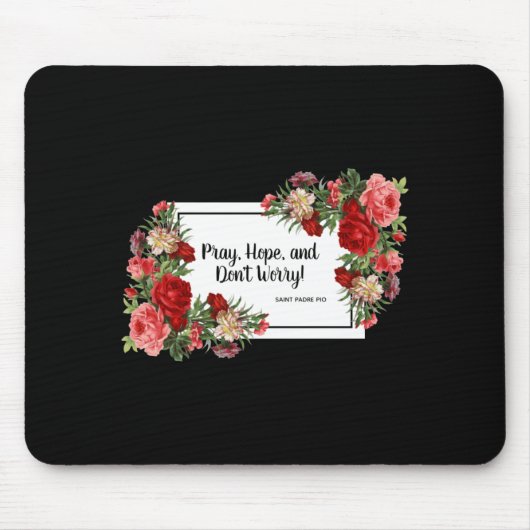 Tapis De Souris Pray Hope Dont Worry St Padre O Religious  (Devant)