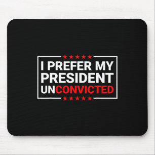 Tapis De Souris Préférer Mon Président Non condamné Funny Anti Tru