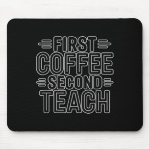 Tapis De Souris Première Café Deuxième Enseignement Funny Teacher