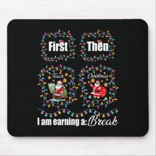 Tapis De Souris Première Enseigner Puis Noël Je gagne une pause Th