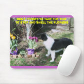TAPIS DE SOURIS PRENEZ DU TEMPS POUR SENTIR LES FLEURS (Avec souris)