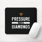 Tapis De Souris Pressure Makes Diamonds Insrational And Motivation (Avec souris)