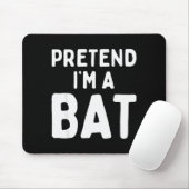 Tapis De Souris Pretend I'm A Bat Funny Lazy Easy Halloween Costum (Avec souris)