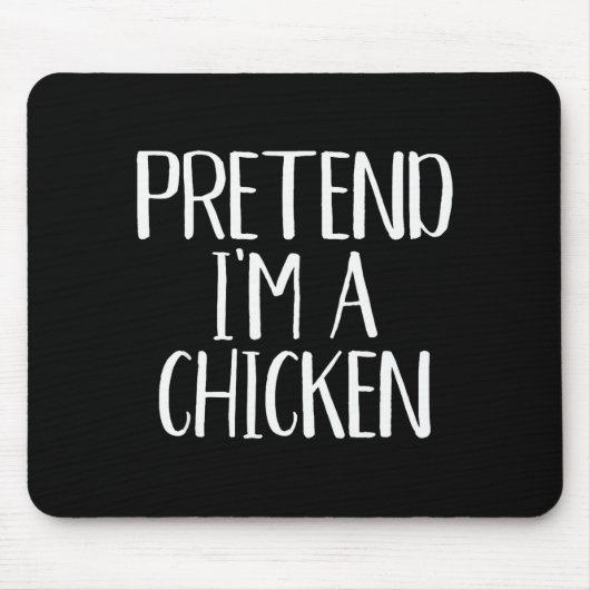 Tapis De Souris Pretend I'm A Chicken Costume Family Funny Hallowe (Devant)
