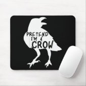 Tapis De Souris Pretend I'm A Crow Funny Lazy Halloween Costume (Avec souris)