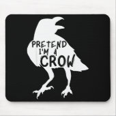 Tapis De Souris Pretend I'm A Crow Funny Lazy Halloween Costume (Devant)