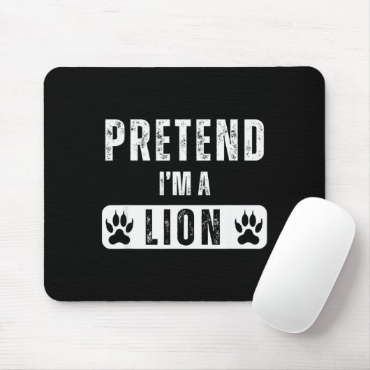 Tapis De Souris Pretend I'm A Lion Lazy Halloween Easy Costume (Avec souris)