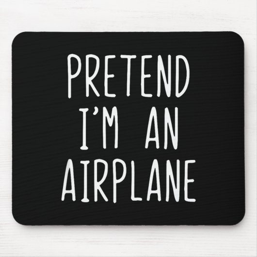 Tapis De Souris Pretend I'm An Airplane Costume Halloween Lazy Air (Devant)