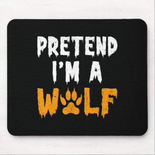 Tapis De Souris Prétendre que je suis un loup drôle lazy costume d