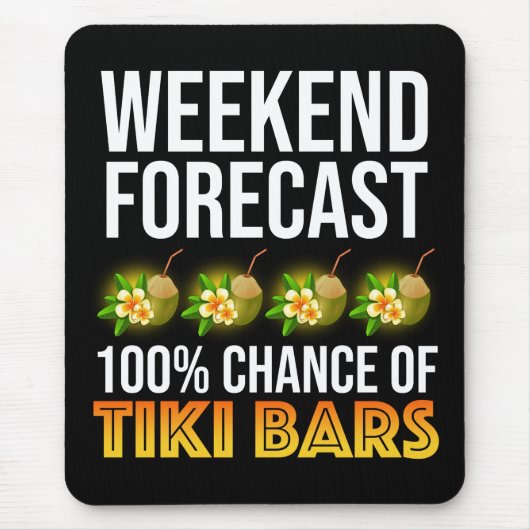 Tapis De Souris Prévisions de week-end - 100% de chances de bars T (Devant)