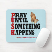 Tapis De Souris Prière PUSH Personnalisée Jusqu'À Ce Que Quelque C (Avec souris)