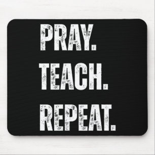 Tapis De Souris Priez Enseignez Répétez Motivation pour Enseignant