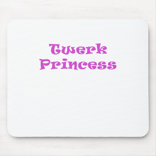 Tapis De Souris Princesse de Twerk (Devant)