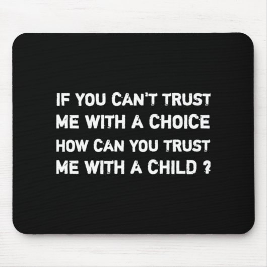 Tapis De Souris Pro roe choix femisim Si vous ne pouvez pas faire (Devant)