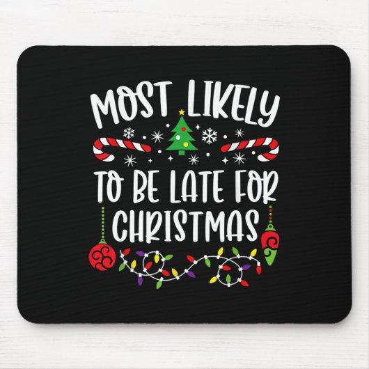 Tapis De Souris Probablement En Retard Pour Noël Amusant Noël Sayi (Devant)
