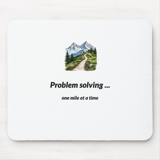 Tapis De Souris Problem solving... one mile at at time (Devant)