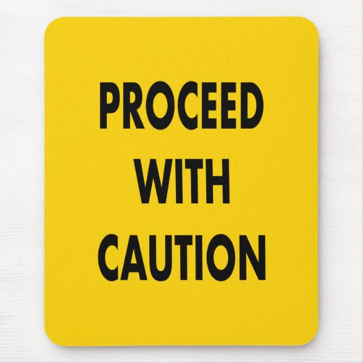 Tapis De Souris Procéder Avec Le Signal De Route Attention (Devant)