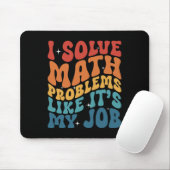 Tapis De Souris Prof de maths je résous des problèmes de maths com (Avec souris)