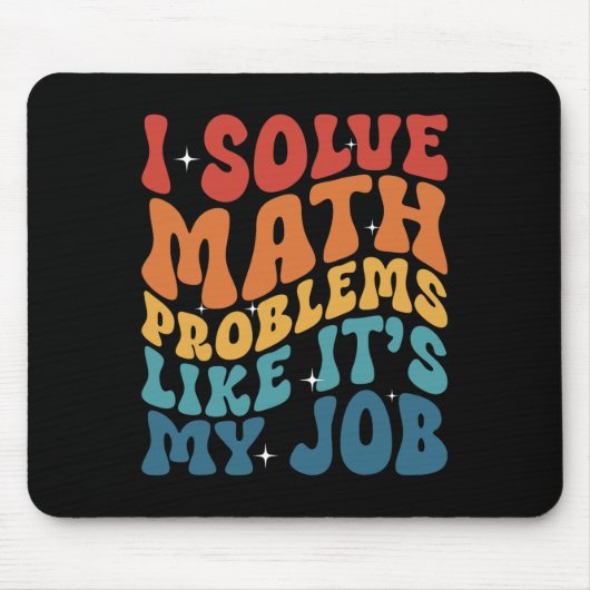 Tapis De Souris Prof de maths je résous des problèmes de maths com (Devant)