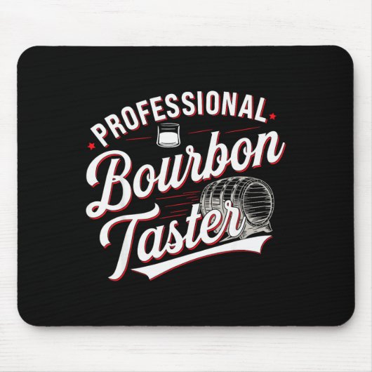 Tapis De Souris Professional Bourbon Taster Funny Drinking Whiskey (Devant)
