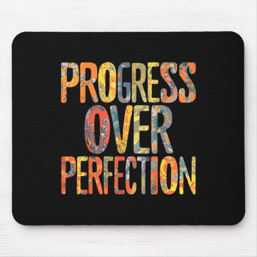 Tapis De Souris Progress Over Perfection Motivation Motivational T (Devant)