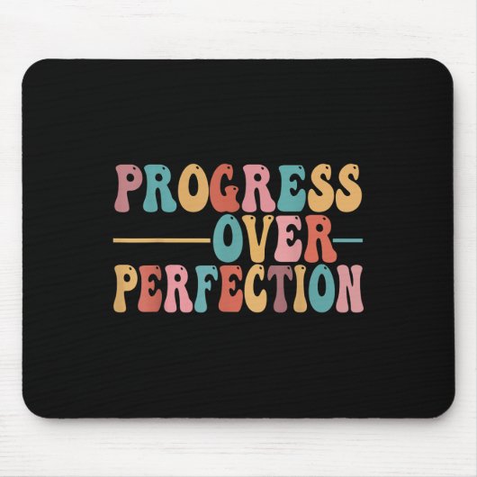 Tapis De Souris Progress Over Perfection Motivational Teacher For  (Devant)