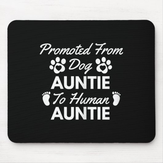 Tapis De Souris Promoted From Dog Aunt To Human Aunt Cute Auntie N (Devant)