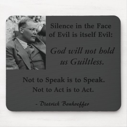 Tapis De Souris Protection-Bonhoeffer-SilenceintheFaceofEvil grise (Devant)
