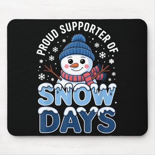 Tapis De Souris Proud Suprter Snow Days Snowman Winter Break Lover (Devant)