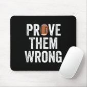Tapis De Souris Prove Them Wrong Football Motivational Sitive Mind (Avec souris)