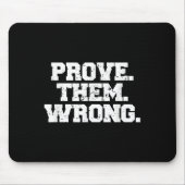 Tapis De Souris Prove Them Wrong Workout Training Motivation Logo  (Devant)