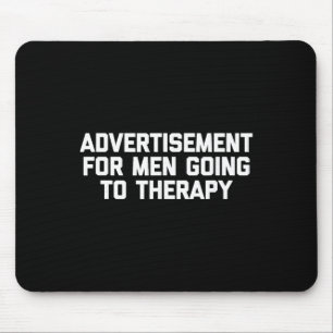 Tapis De Souris Publicité pour les hommes en thérapie - Drôle d'ho
