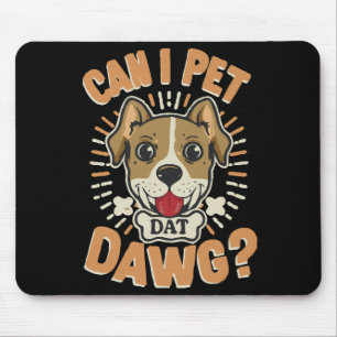 Tapis De Souris Puis-je caresser ce chien